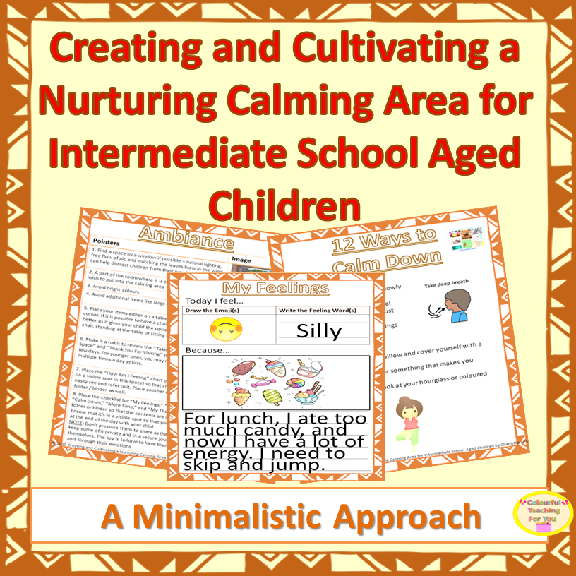 Creating and Cultivating a Nurturing Calming Area for Intermediate Children