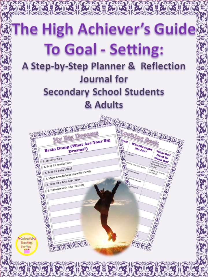 The High Achievers Roadmap to Goal Setting for Secondary Students and Adults