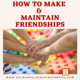 How to Make and Maintain Friendships