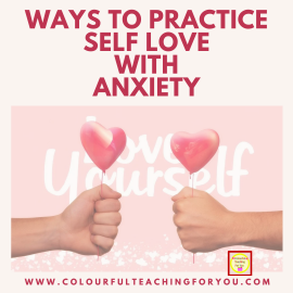 Three Ways to Practice Self Love with Anxiety