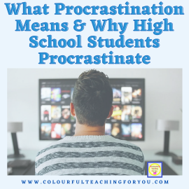 What Procrastination Means and Why High School Students Procrastinate?