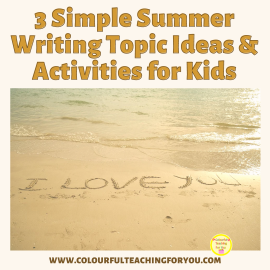3 Simple Summer Writing Topic Ideas and Activities for Kids