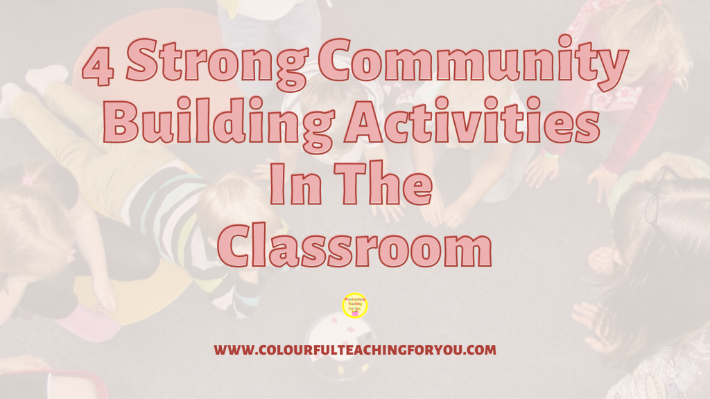 4 Strong Community Building Activities in the Classroom
