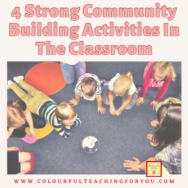 4 Strong Community Building Activities in the Classroom