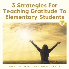 5 Simple Strategies for Teaching Gratitude to Elementary Students