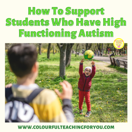 How to Support Students Who Have High Functioning Autism