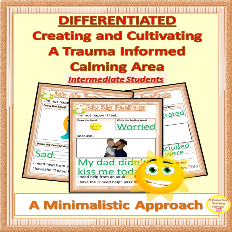 Differentiated Creating and Cultivating a Trauma Informed Calming Area for Intermediate Students