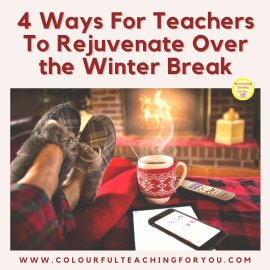 4 Ways for Teachers to Rejuvenate Over The Winter Break 4 Ways for Teachers to Rejuvenate Over The Winter Break