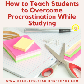 How To Teach Students to Overcome Procrastination While Studying How To Teach Students to Overcome Procrastination While Studying