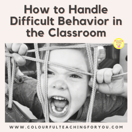 How to Handle Difficult Behaviour in the Classroom