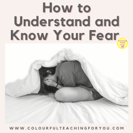 How to Understand and Know Your Fear