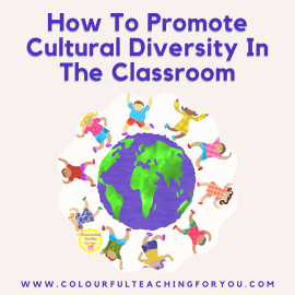 How To Promote Cultural Diversity In The Classroom