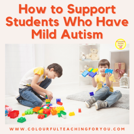 How to Support Students Who Have Mild Autism