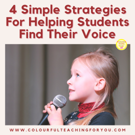 4 Simple Strategies For Helping Students Find Their Voice
