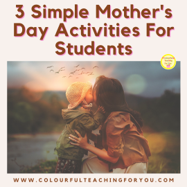 3 Simple Mother’s Day Activities For Students