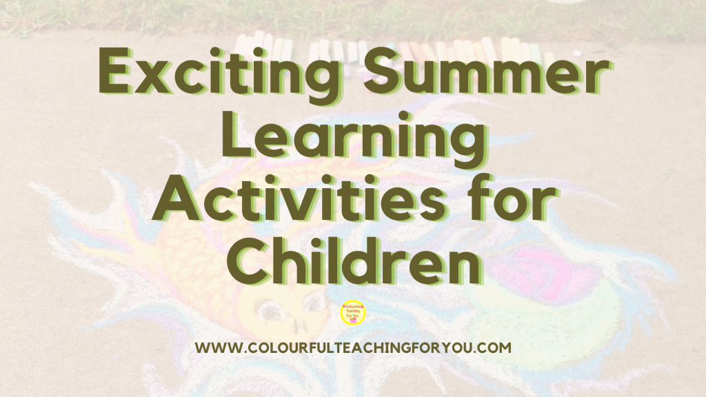 Exciting Summer Learning Activities for Children