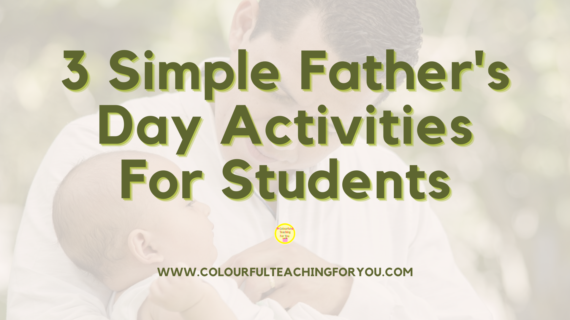 3 Simple Father's Day Activities For Students - Colourful Teaching For You