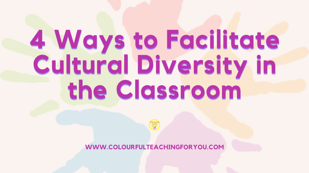 4 Ways to Facilitate Cultural Diversity in the Classroom