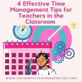 4 Effective Time Management Tips for Teachers in the Classroom