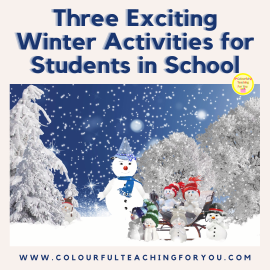Three Exciting Winter Activities for Students in School
