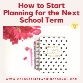 How to Start Planning for the Next School Term