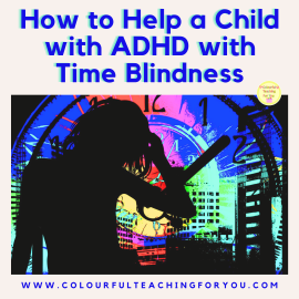 How to Help a Child with ADHD with Time Blindness