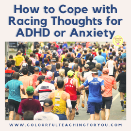 How to Cope with Racing Thoughts for ADHD or Anxiety