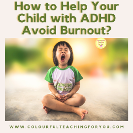 How to Help Your Child with ADHD Avoid Burnout?