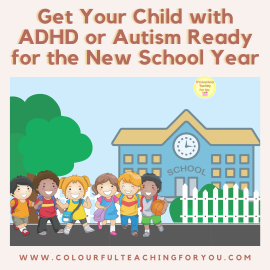 Get Your Child with ADHD or Autism Ready for the New School Year