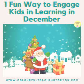 1 Fun Way to Engage Kids in Learning in December