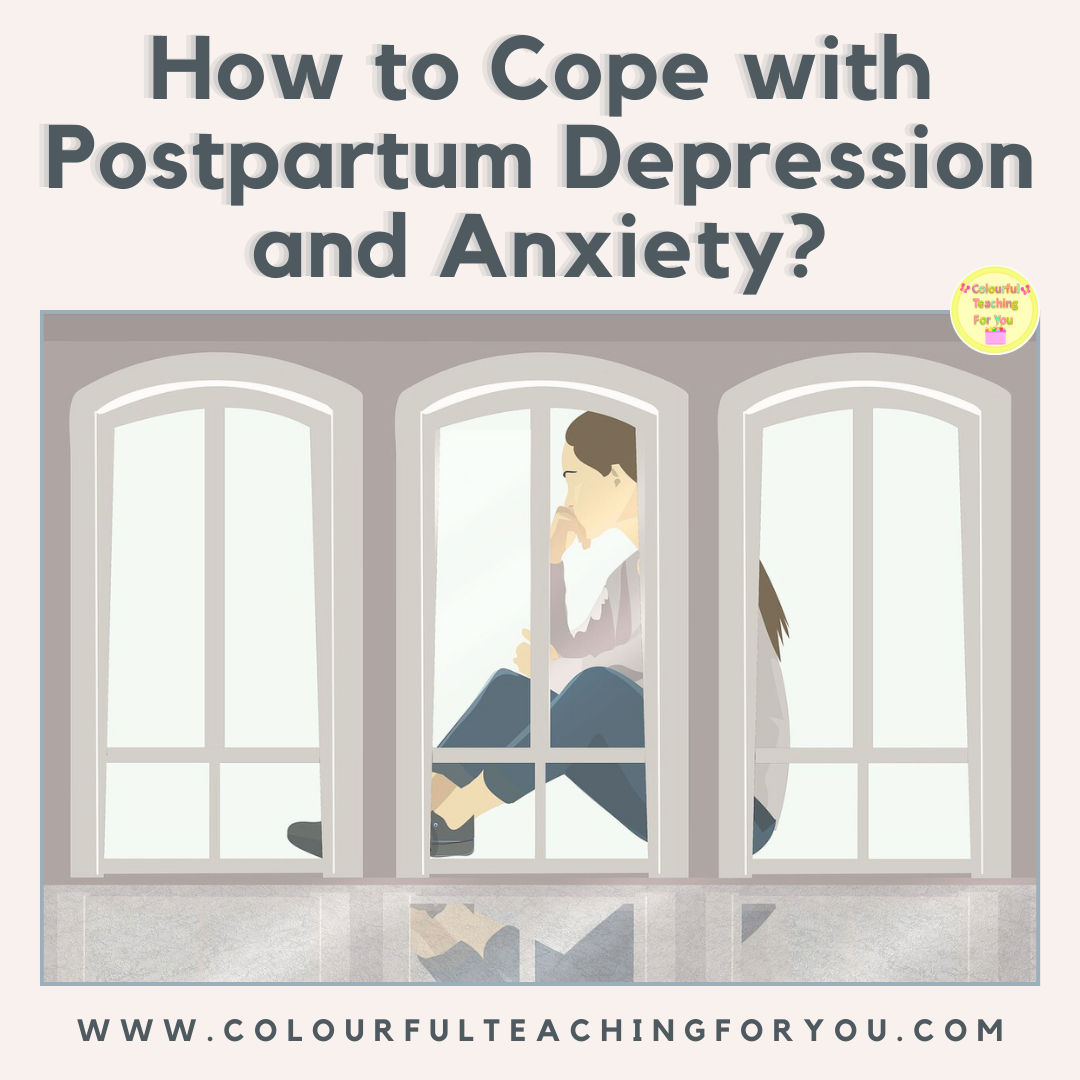 How To Cope With Postpartum Depression And Anxiety? - Colourful ...