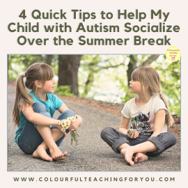 4 Quick Tips to Help My Child with Autism Socialize Over the Summer Break