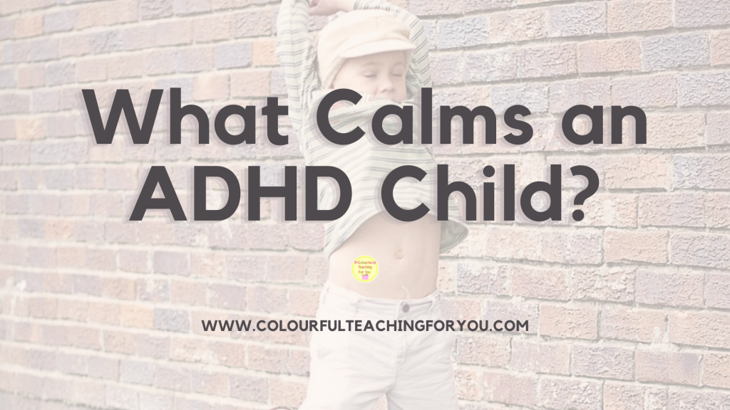 What Calms an ADHD Child?